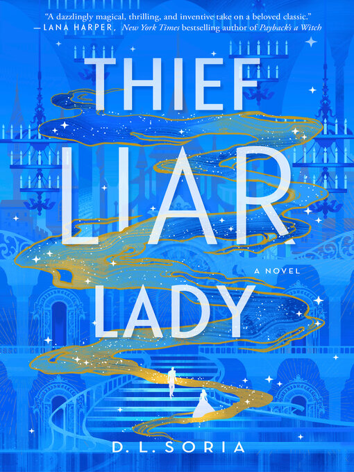 Title details for Thief Liar Lady by D. L. Soria - Available